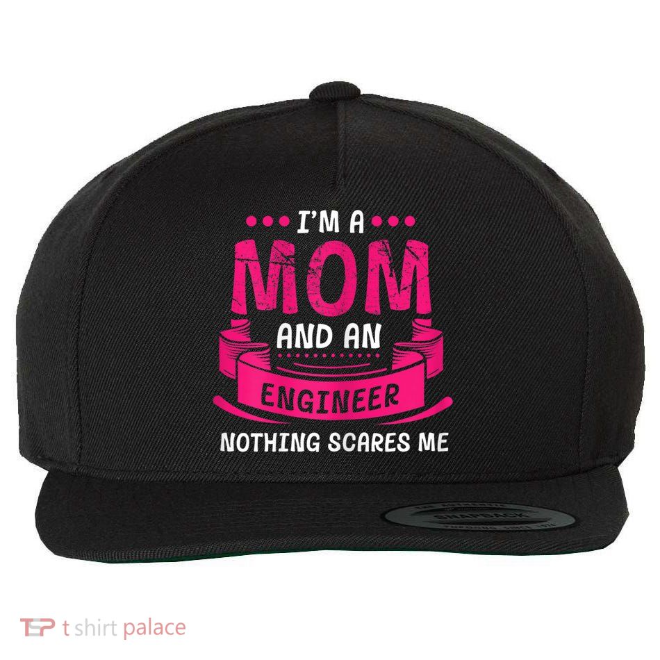 Womens A Mom And Engineer Nothing Scares Me Mechanical Funny Wool Snapback Cap