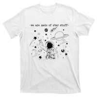 We Are Made Star Stuff Spaceman Astronomy Astronaut Present T-Shirt