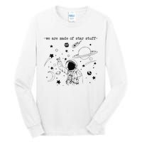 We Are Made Star Stuff Spaceman Astronomy Astronaut Present Tall Long Sleeve T-Shirt