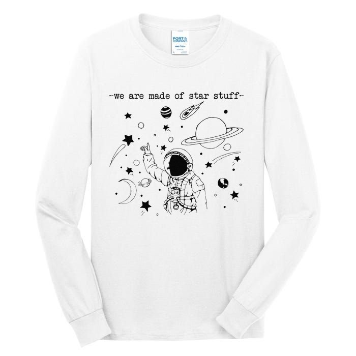 We Are Made Star Stuff Spaceman Astronomy Astronaut Present Tall Long Sleeve T-Shirt