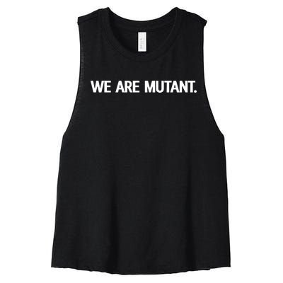 We Are Mutantunisex Women's Racerback Cropped Tank