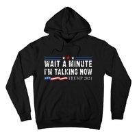 Wait A Minute IM Talking Now Funny Trump Harris Debate 2024 Hoodie