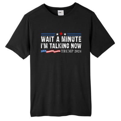 Wait A Minute IM Talking Now Funny Trump Harris Debate 2024 Tall Fusion ChromaSoft Performance T-Shirt