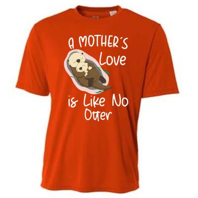 Wo A Mothers Love Is Like No Otter Funny Mothers Day Funny Gift Cooling Performance Crew T-Shirt