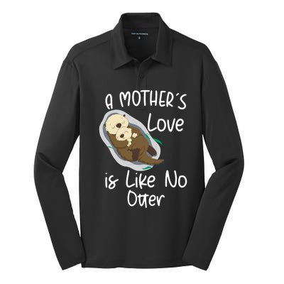 Wo A Mothers Love Is Like No Otter Funny Mothers Day Funny Gift Silk Touch Performance Long Sleeve Polo