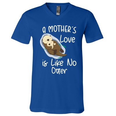 Wo A Mothers Love Is Like No Otter Funny Mothers Day Funny Gift V-Neck T-Shirt