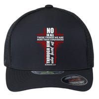 We Are More Than Conquerors Romans 8:37 Flexfit Unipanel Trucker Cap