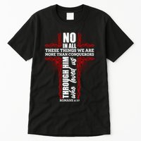 We Are More Than Conquerors Romans 8:37 Tall T-Shirt