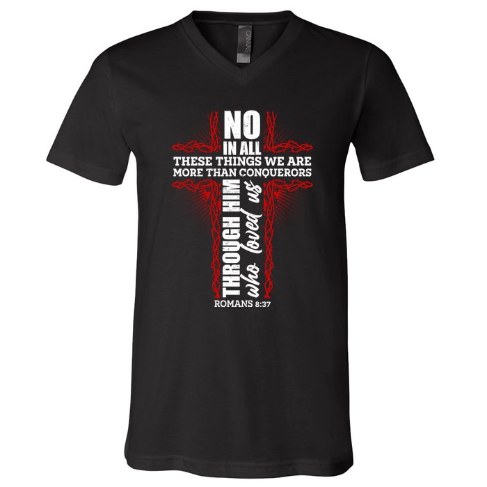 We Are More Than Conquerors Romans 8:37 V-Neck T-Shirt