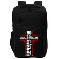 We Are More Than Conquerors Romans 8:37 Impact Tech Backpack
