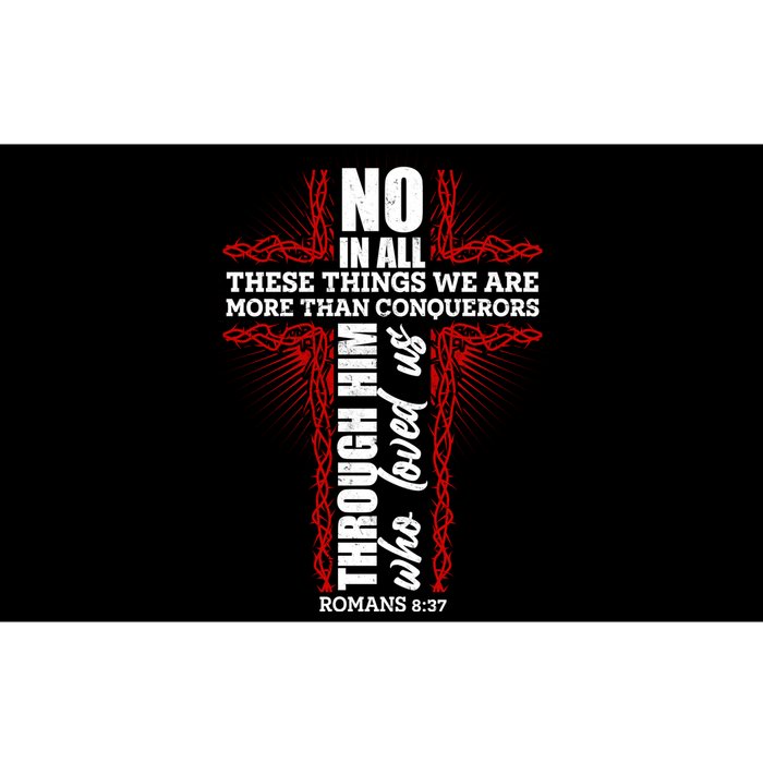 We Are More Than Conquerors Romans 8:37 Bumper Sticker