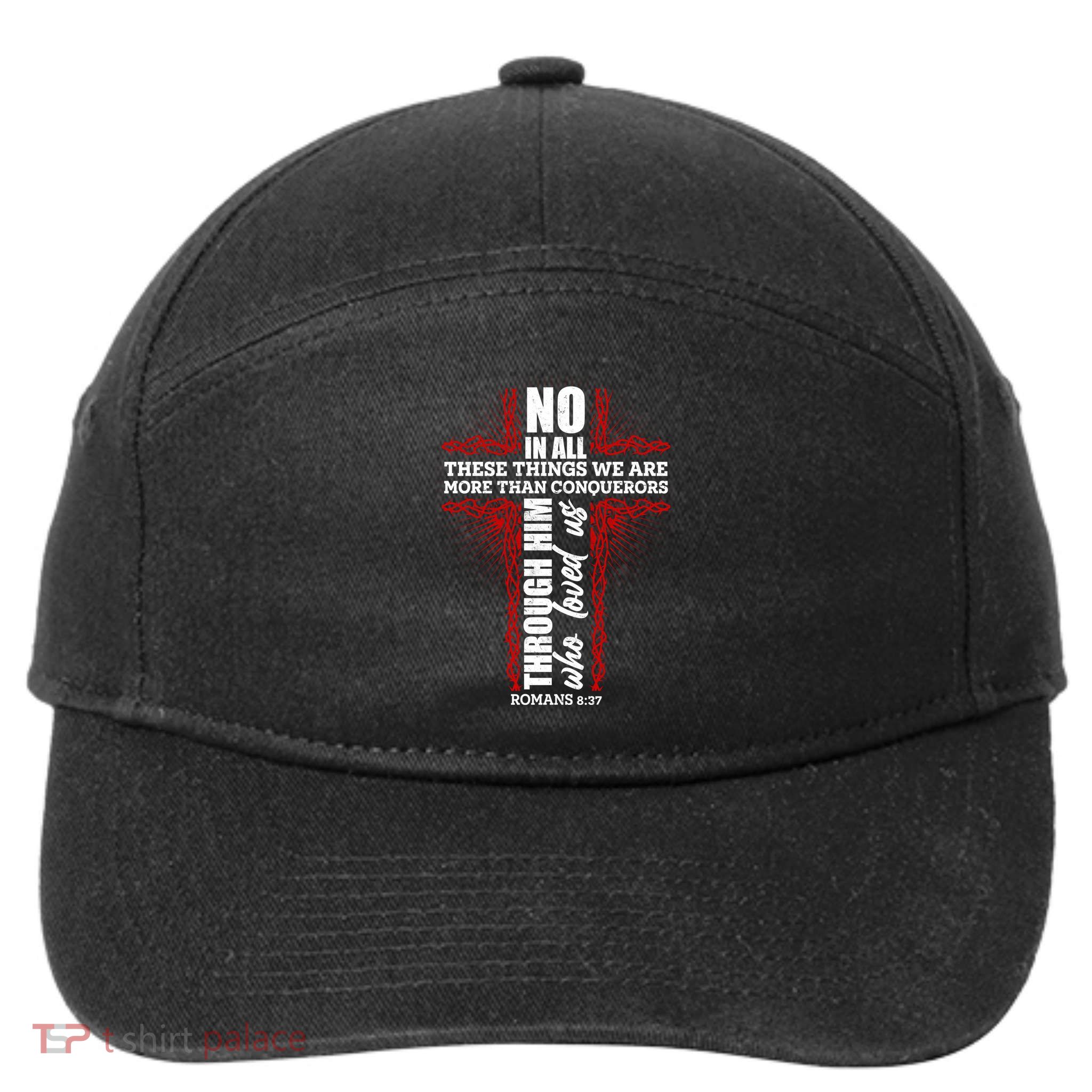 We Are More Than Conquerors Romans 8:37 7-Panel Snapback Hat