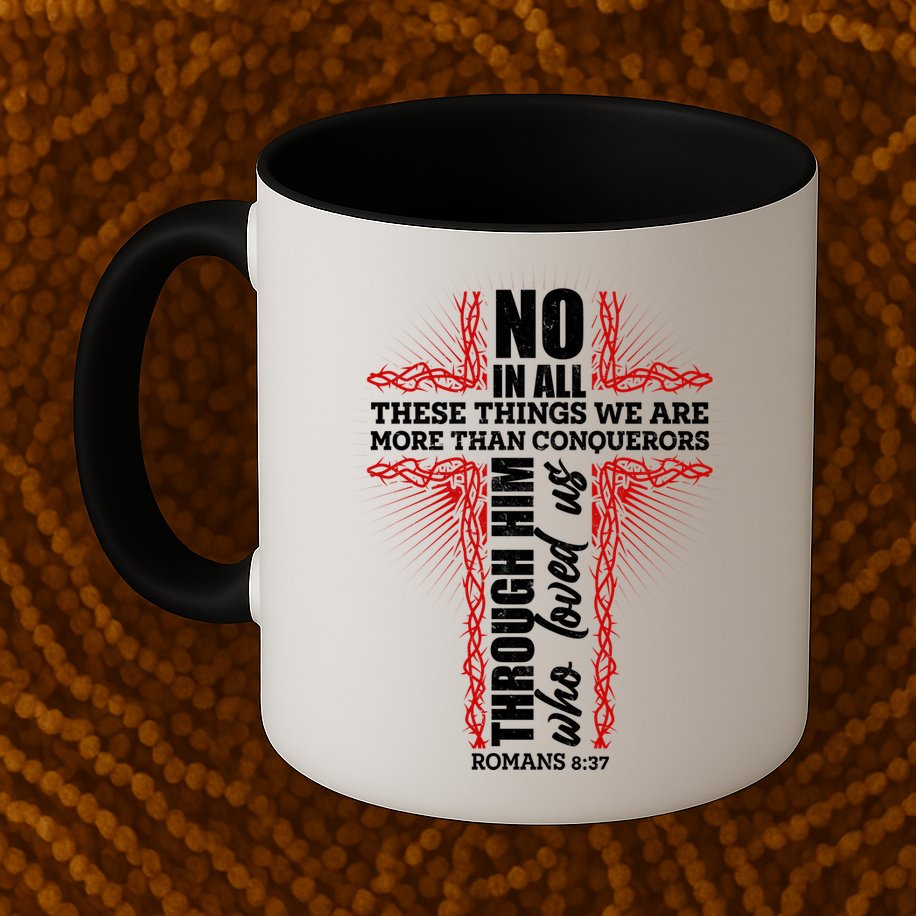 We Are More Than Conquerors Romans 8:37 Mug