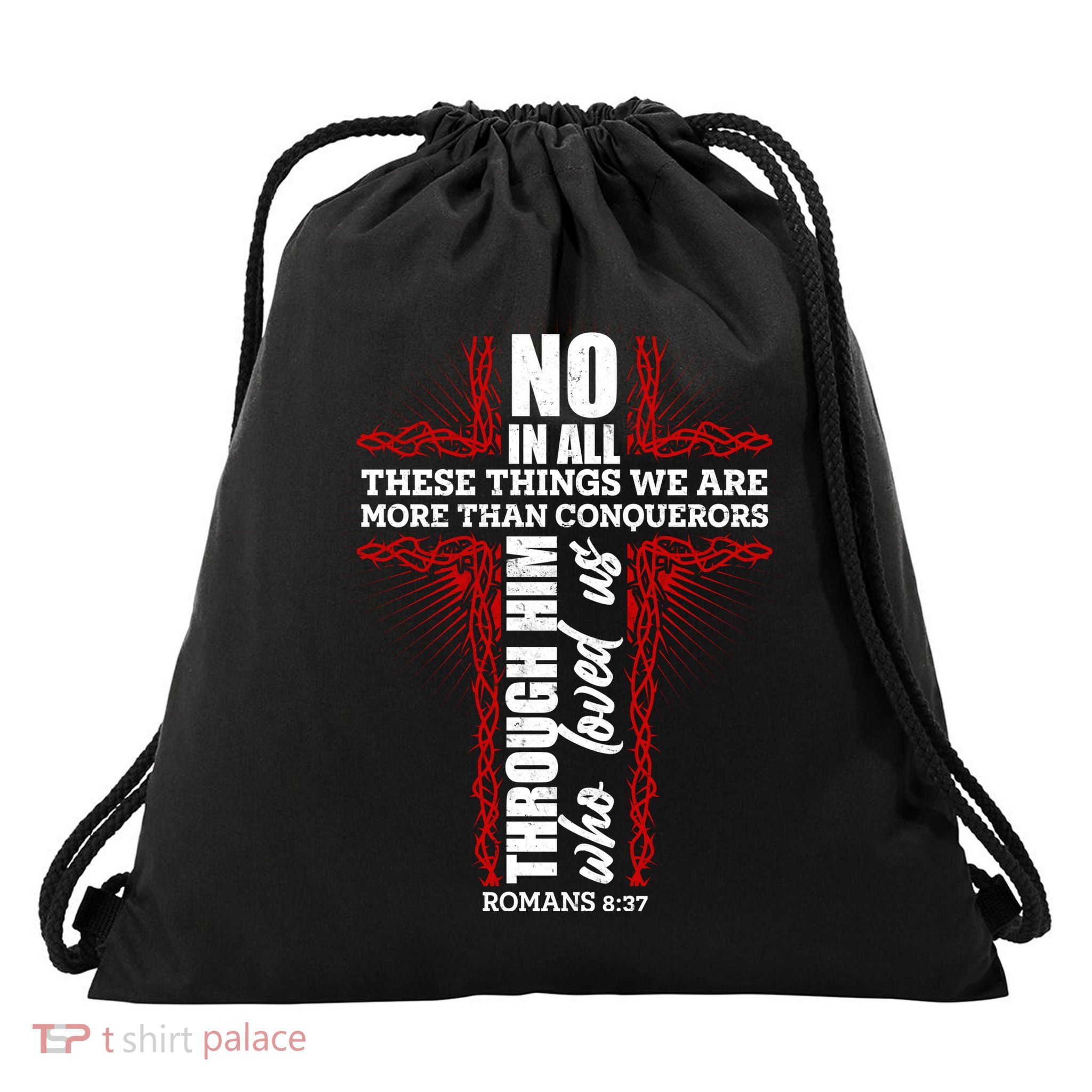 We Are More Than Conquerors Romans 8:37 Drawstring Bag