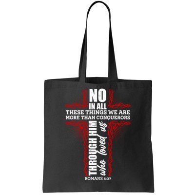 We Are More Than Conquerors Romans 8:37 Tote Bag