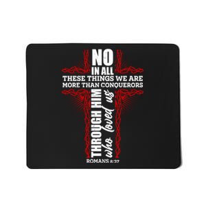 We Are More Than Conquerors Romans 8:37 Mousepad