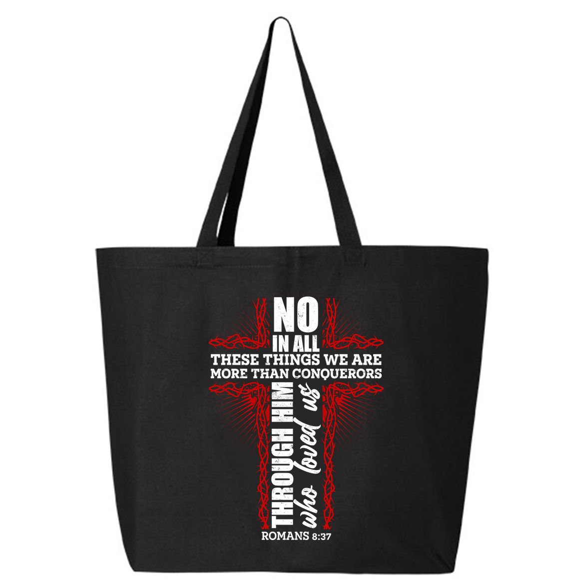 We Are More Than Conquerors Romans 8:37 25L Jumbo Tote