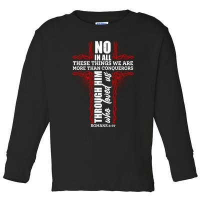 We Are More Than Conquerors Romans 8:37 Toddler Long Sleeve Shirt