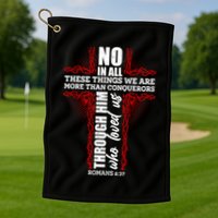 We Are More Than Conquerors Romans 8:37 Golf Towel
