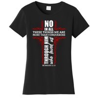 We Are More Than Conquerors Romans 8:37 Women's T-Shirt