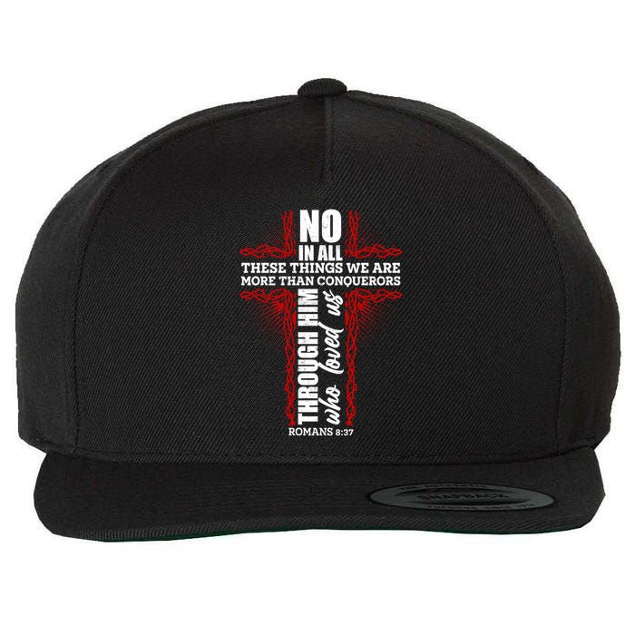 We Are More Than Conquerors Romans 8:37 Wool Snapback Cap