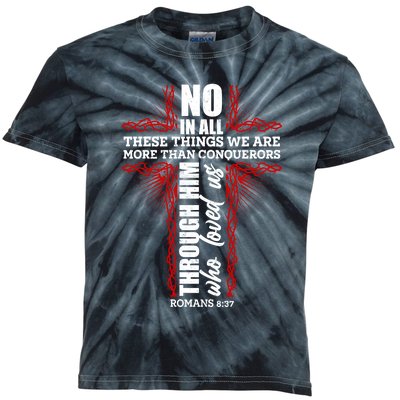 We Are More Than Conquerors Romans 8:37 Kids Tie-Dye T-Shirt