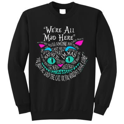 We_re All Mad Here Wonderland Cheshire Cat Love Cats Sweatshirt