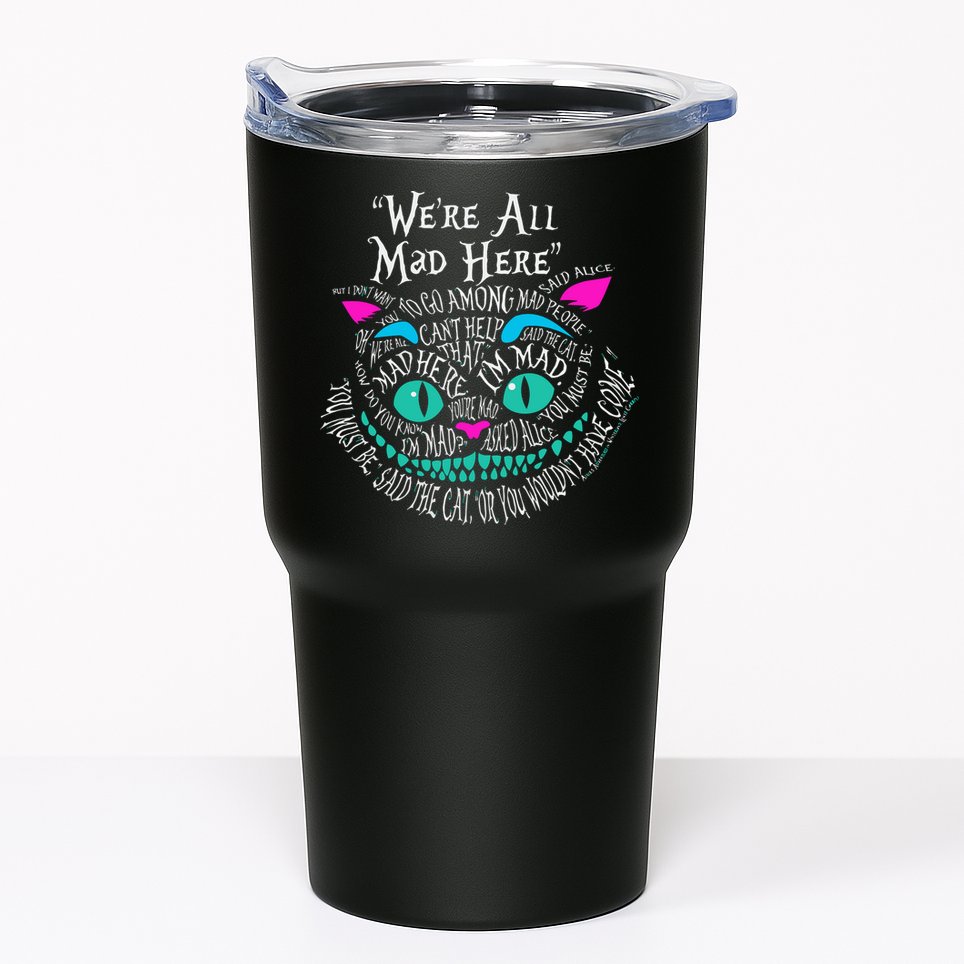 We_re All Mad Here Wonderland Cheshire Cat Love Cats Tumbler