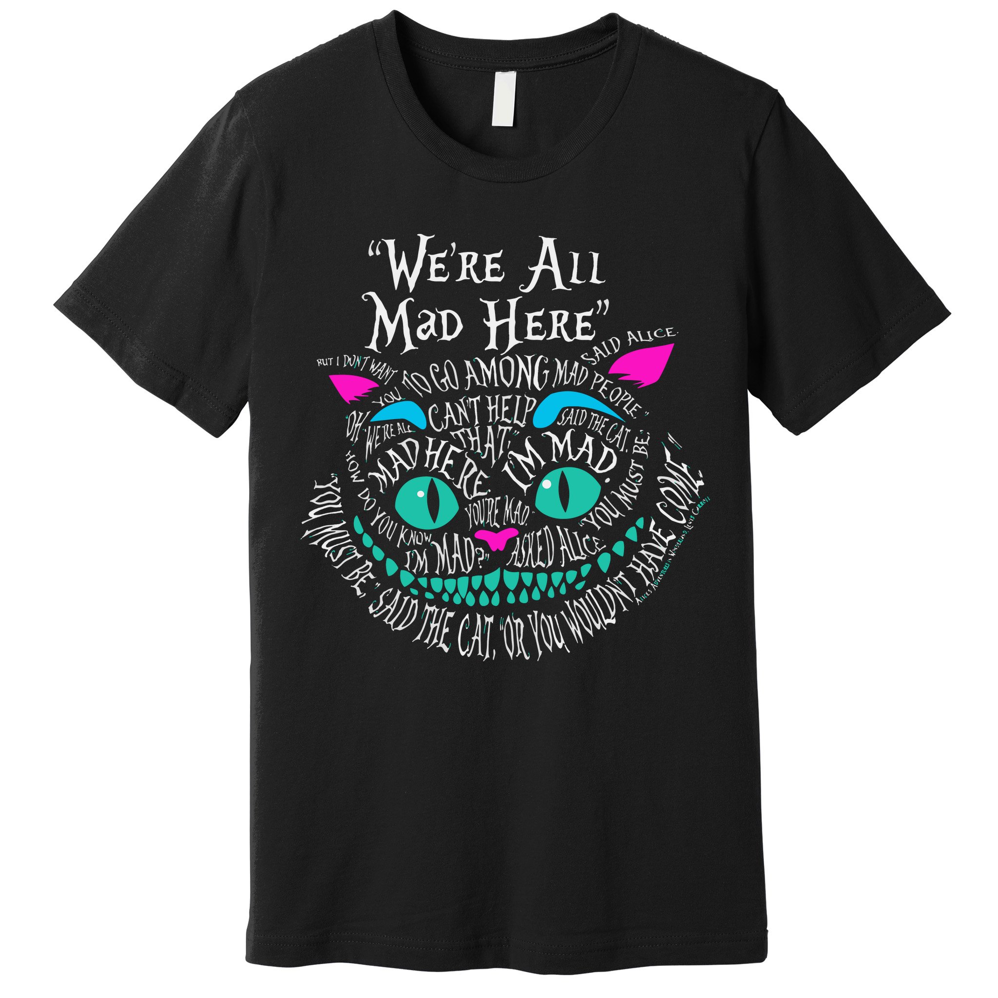 We_re All Mad Here Wonderland Cheshire Cat Love Cats Premium T-Shirt