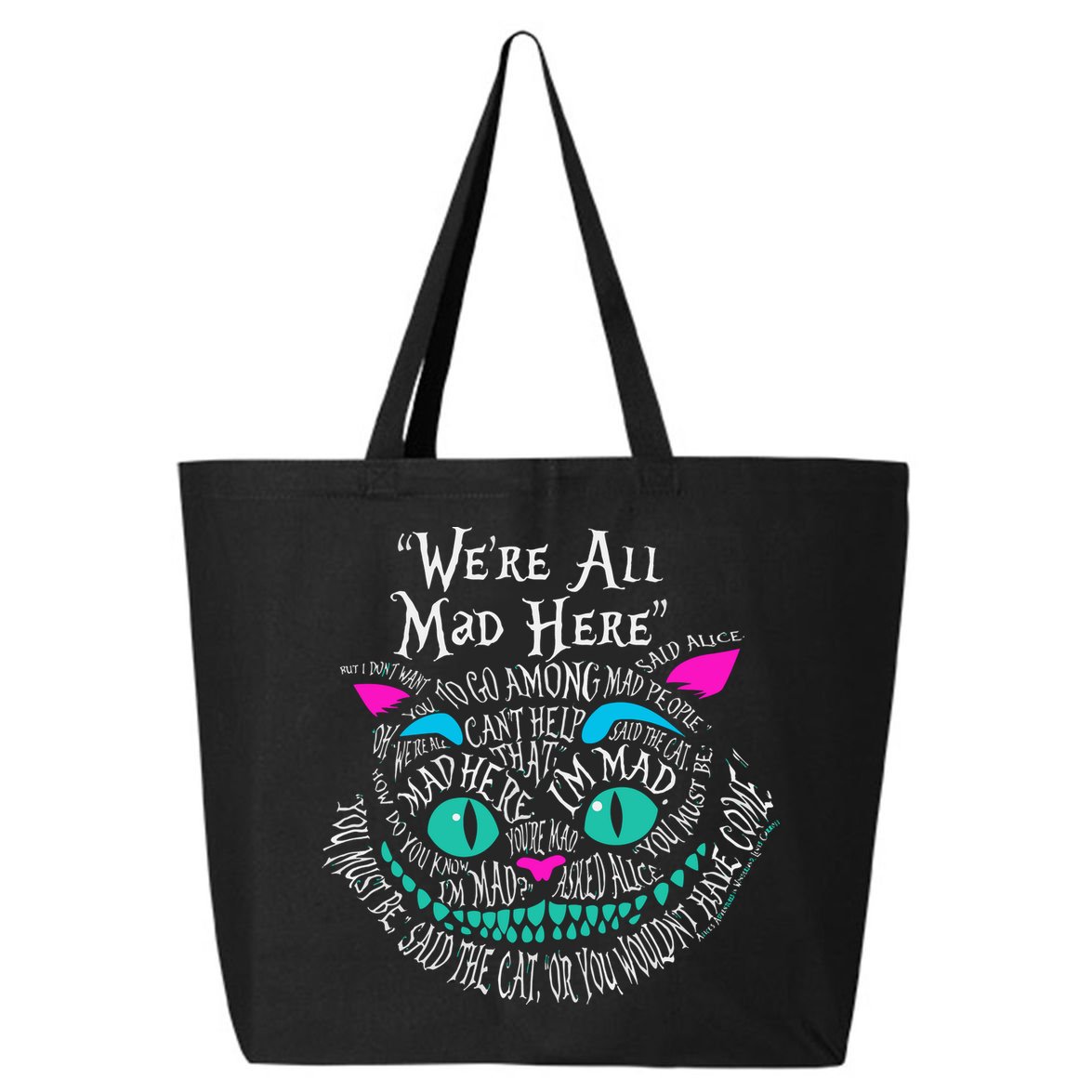 We_re All Mad Here Wonderland Cheshire Cat Love Cats 25L Jumbo Tote
