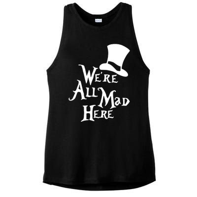 We're All Mad Here Alice In Wonderland Mad Hatte Ladies PosiCharge Tri-Blend Wicking Tank