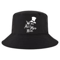 We're All Mad Here Alice In Wonderland Mad Hatte Cool Comfort Performance Bucket Hat