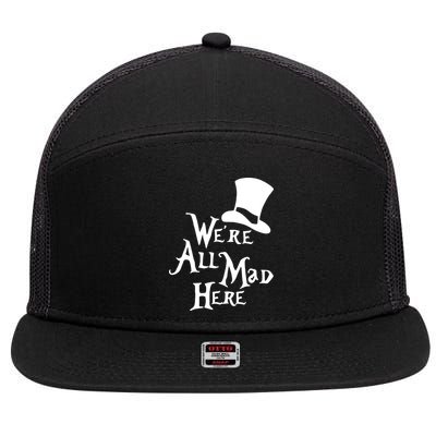 We're All Mad Here Alice In Wonderland Mad Hatte 7 Panel Mesh Trucker Snapback Hat