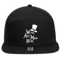 We're All Mad Here Alice In Wonderland Mad Hatte 7 Panel Mesh Trucker Snapback Hat