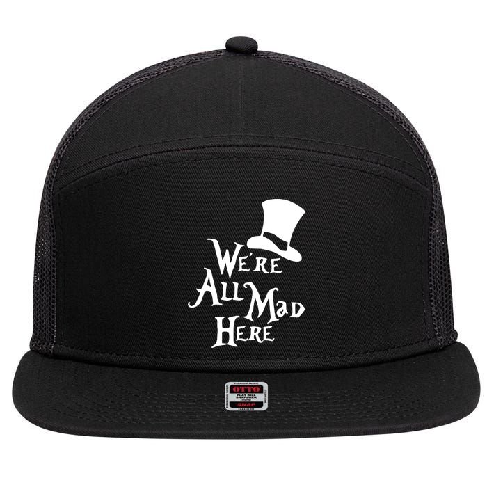 We're All Mad Here Alice In Wonderland Mad Hatte 7 Panel Mesh Trucker Snapback Hat