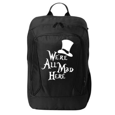 We're All Mad Here Alice In Wonderland Mad Hatte City Backpack