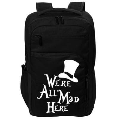 We're All Mad Here Alice In Wonderland Mad Hatte Impact Tech Backpack