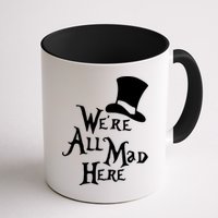 We're All Mad Here Alice In Wonderland Mad Hatte Mug