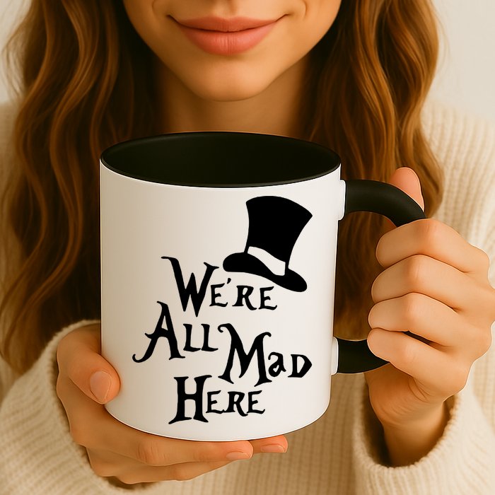 We're All Mad Here Alice In Wonderland Mad Hatte Mug