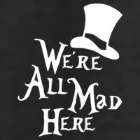 We're All Mad Here Alice In Wonderland Mad Hatte 15oz Campfire Ceramic Mug