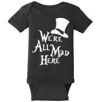 We're All Mad Here Alice In Wonderland Mad Hatte Baby Bodysuit