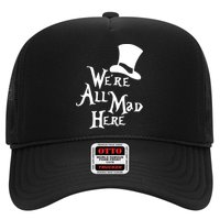 We're All Mad Here Alice In Wonderland Mad Hatte Hat