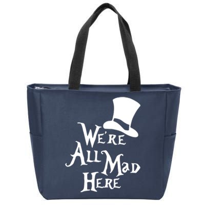 We're All Mad Here Alice In Wonderland Mad Hatte Zip Tote Bag