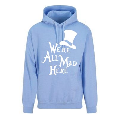 We're All Mad Here Alice In Wonderland Mad Hatte Unisex Surf Hoodie