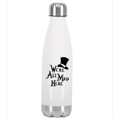 We're All Mad Here Alice In Wonderland Mad Hatte Stainless Steel Insulated Water Bottle