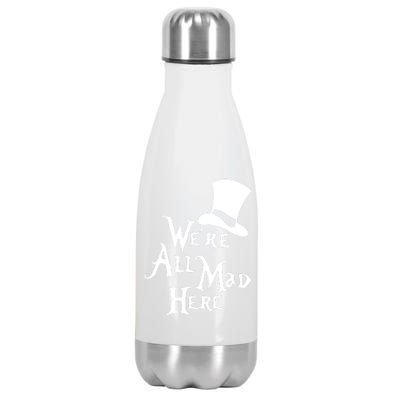 We're All Mad Here Alice In Wonderland Mad Hatte Stainless Steel Insulated Water Bottle