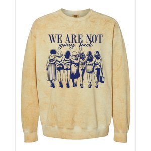 We Are Not Going Back Vote Kamala Harris Colorblast Crewneck Sweatshirt