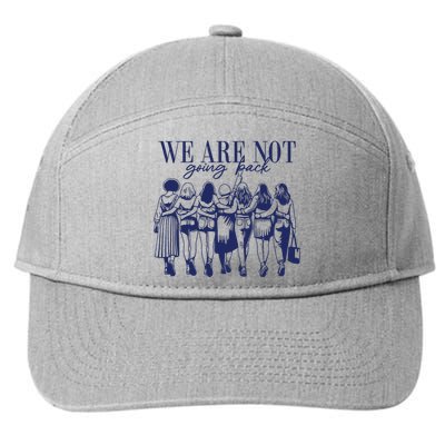 We Are Not Going Back Vote Kamala Harris 7-Panel Snapback Hat