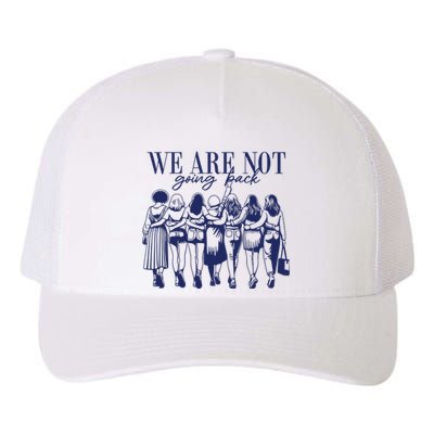 We Are Not Going Back Vote Kamala Harris Yupoong Adult 5-Panel Trucker Hat