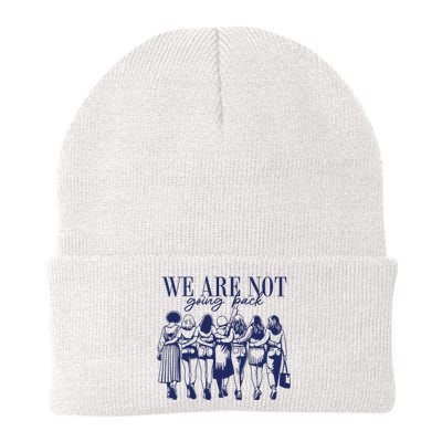 We Are Not Going Back Vote Kamala Harris Knit Cap Winter Beanie